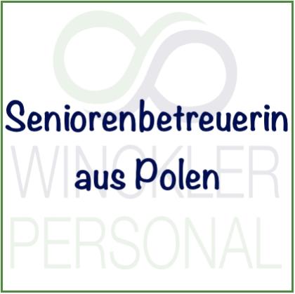 Legale 24 Stunden Pflege daheim durch polnische Seniorenbetreuerinnen